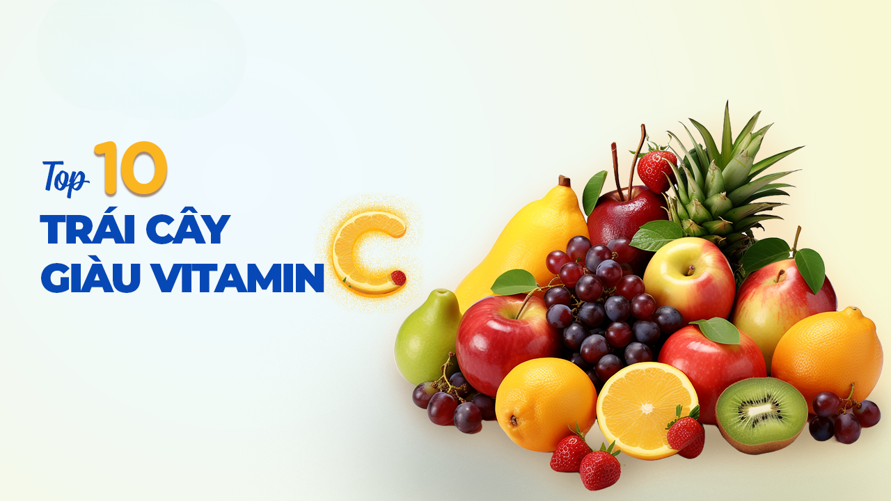 ĂN QUẢ GÌ NHIỀU VITAMIN C