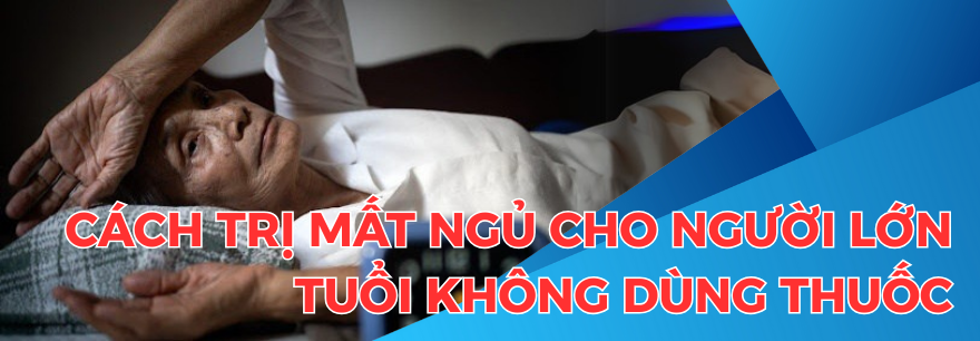 mất ngủ ở người cao tuổi - Dr Trang