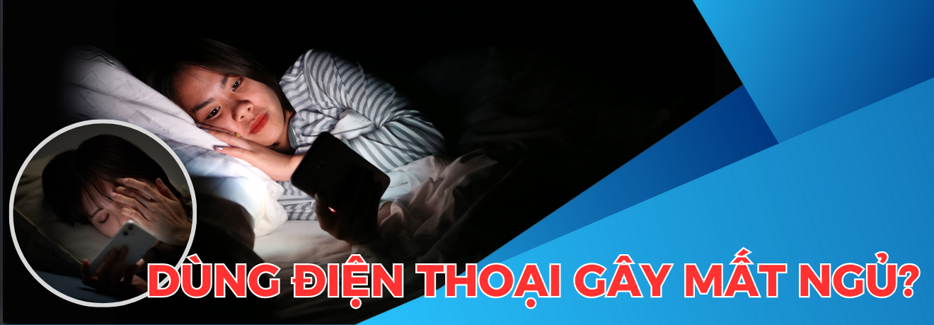 Dùng điện thoại gây mất ngủ - Dr Trang