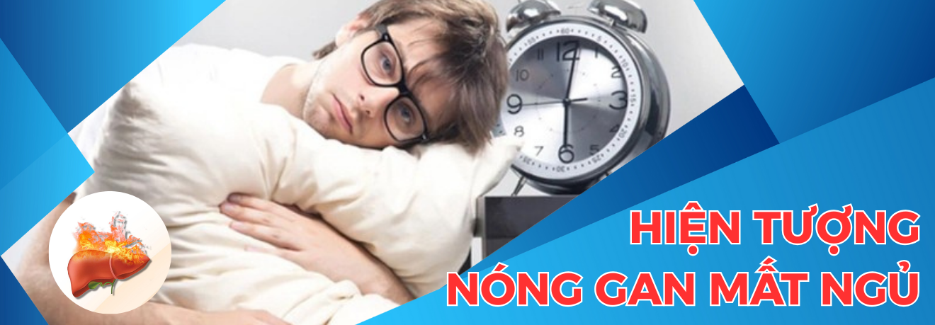 Hiện tượng nóng gan mất ngủ - Dr Trang