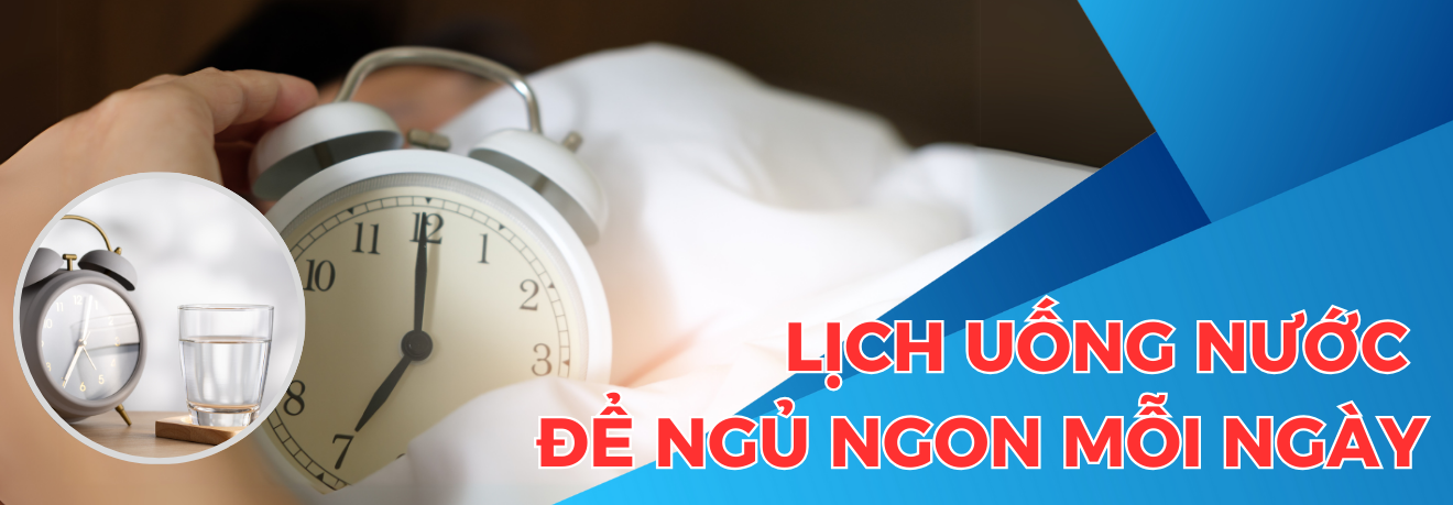 Lịch uống nước ngủ ngon - Dr Trang