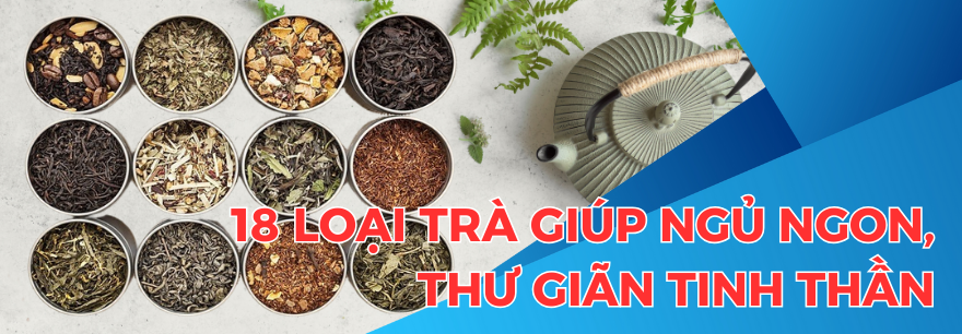 uống trà gì dễ ngủ - Dr Trang
