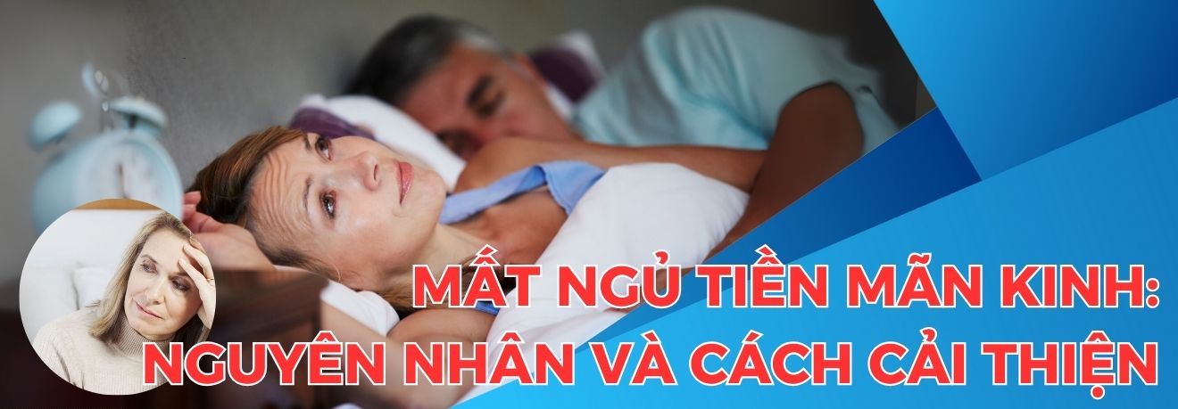 Mất ngủ tiền mãn kinh - Dr Trang