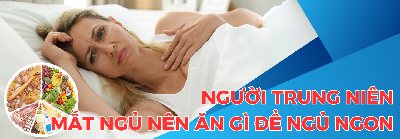 Người trung niên mất ngủ nên ăn gì - Dr Trang
