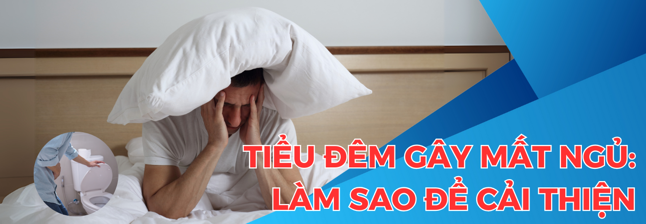 Tiểu đêm gây mất ngủ - Dr Trang